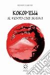 Kokopelli. Il vento che suona libro