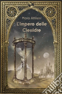L'impero delle clessidre libro