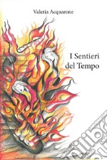 I sentieri del tempo libro