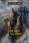 Un salto nel tempo. Ediz. integrale libro di Speltoni Mariacristina