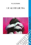 Le ali di Giuda libro