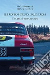 Il trofeo Ford di rallycross. Una realtà tutta italiana libro