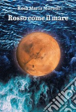 Rosso come il mare libro