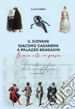 Il giovane Giacomo Casanova a Palazzo Bradin libro