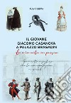 Il giovane Giacomo Casanova a Palazzo Bradin libro di Beffa Flavio