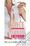 Arte contemporanea senza lattosio libro