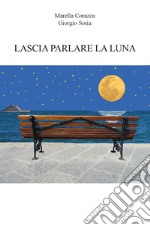 Lascia parlare la luna