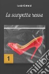 La scarpetta rossa libro