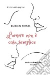 L'amore non è cosa semplice libro