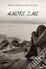 Amore 2.me libro