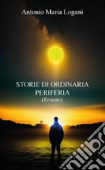 Storie di ordinaria periferia. Ediz. integrale libro