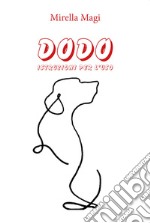 Dodo. Istruzioni per l'uso libro