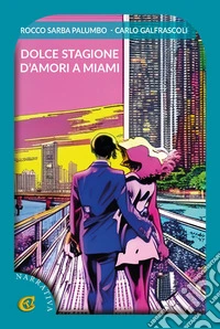 Dolce stagione d'amori a Miami libro