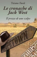 Le cronache di Jack West libro