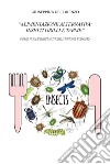 Alimentazione alternativa: insetti grilli e tarme. Come vuole farci nutrire l'Unione Europea libro di De Lorenzo Giuseppina