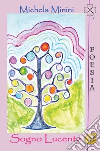 Sogno lucente. Ediz. integrale