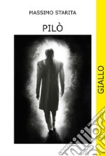 Pilò. Ediz. integrale libro