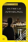 Oltre le apparenze libro