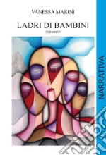 Ladri di bambini. Ediz. integrale libro