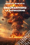 Oscurantismo. La dominazione libro