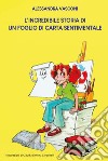 L'incredibile storia di un foglio di carta sentimentale. Ediz. integrale libro di Vasconi Alessandra