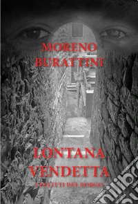 Lontana vendetta. I delitti del borgo libro