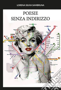 Poesie senza indirizzo. Ediz. integrale libro
