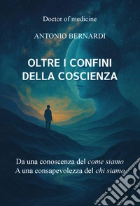 Oltre i confini della coscienza. Ediz. integrale libro