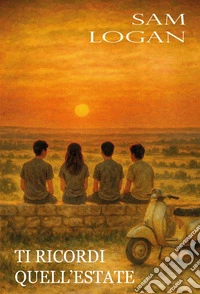 Ti ricordi quell'estate libro