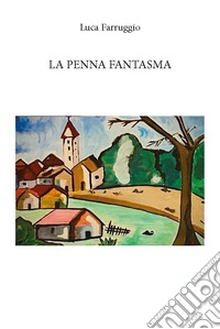 La penna fantasma. Ediz. integrale libro
