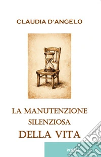 La manutenzione silenziosa della vita libro