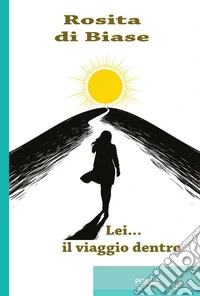 Lei... Il viaggio dentro libro