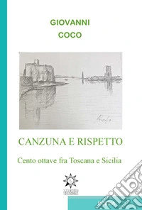 Canzuna e rispetto. Ediz. integrale