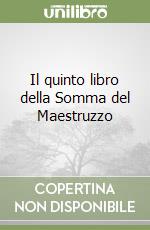 Il quinto libro della Somma del Maestruzzo libro