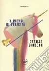 Il pieno di felicità libro