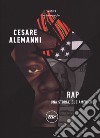 Rap. Una storia, due Americhe libro di Alemanni Cesare