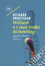 Willard e i suoi trofei di bowling  libro usato