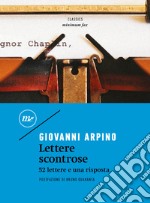 Lettere scontrose. 52 lettere e una risposta libro