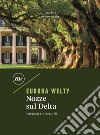 Nozze sul delta libro di Welty Eudora