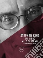 Stephen King. Dal libro allo schermo libro