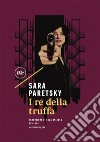 I re della truffa libro di Paretsky Sara