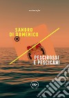 Pescirossi e pescicani libro