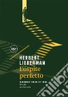 L'ospite perfetto libro di Lieberman Herbert