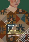 Una trama di fili colorati libro