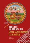 Don Chisciotte in Sicilia libro di Mandracchia Roberto