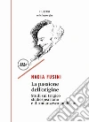 La passione dell'origine. Studi sul tragico shakespeariano e il romanzesco moderno libro di Fusini Nadia