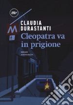 Cleopatra va in prigione libro