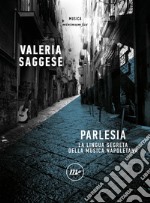 Parlesia. La lingua segreta della musica napoletana