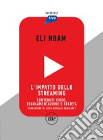 L'impatto dello streaming. Contenuti video, regolamentazione e società libro