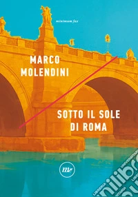 Sotto il sole di Roma libro
